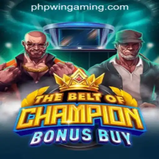 Exploring TheBeltOfChampionBonusBuy: A Thrilling Addition by PHPWIN Gaming